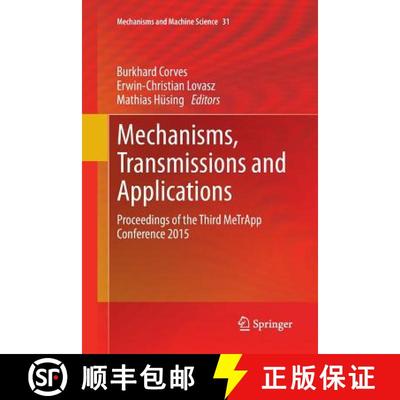 【3-4周达】Mechanisms, Transmissions and Applications : Proceedings of the Third MeTrApp Conference 2015 [9783319385983]
