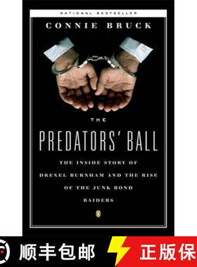 【3-4周达】The Predators' Ball: The Inside Story of Drexel Burnham and the Rise of the JunkBond Raiders [9780140120905]