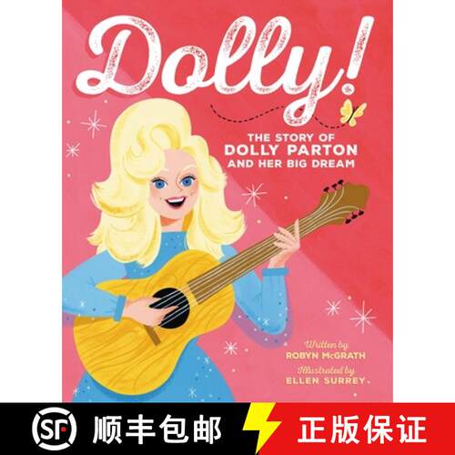 【3-4周达】精装 Dolly!: The Story of Dolly Parton and Her Big Dream [9780316324526]
