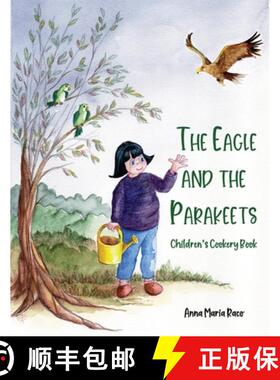 【3-4周达】The Golden Eagle and the Parakeets: Children's cookery book [9781836150978]