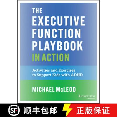 【3-4周达】The Executive Function Playbook in Action: Activit ies and Exercises to Support Kids with ... [9781394364589]