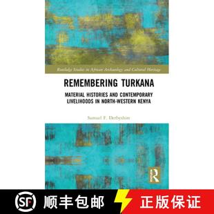 Turkana and Remembering Western 9780367431099 North Material 4周达 Livelihoods Contemporary Histories Kenya