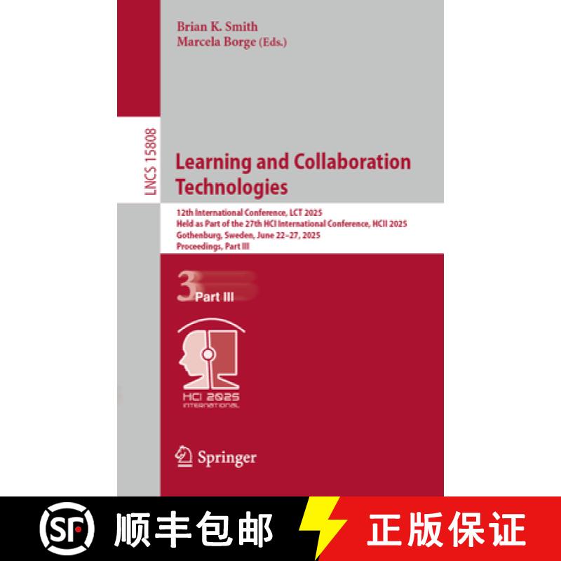 【3-4周达】Learning and Collaboration Technologies: 12th International Conference, LCT 2025, Held as ... [9783031937453]