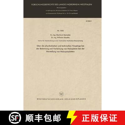 【3-4周达】UEber Die Physikalischen Und Technischen Vorgange Bei Der Beleimung Und Verleimung Von Hol... [9783663032779]