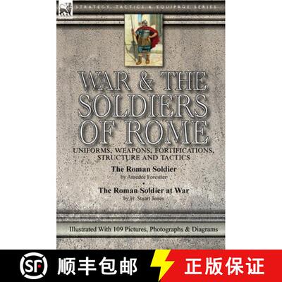 【3-4周达】War & the Soldiers of Rome: Uniforms, Weapons, Fortifications, Structure and Tactics-The R... [9781782828341]