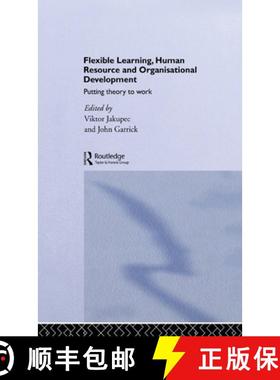 【3-4周达】Flexible Learning, Human Resource and Organisational Development: Putting Theory to Work [9780415200592]