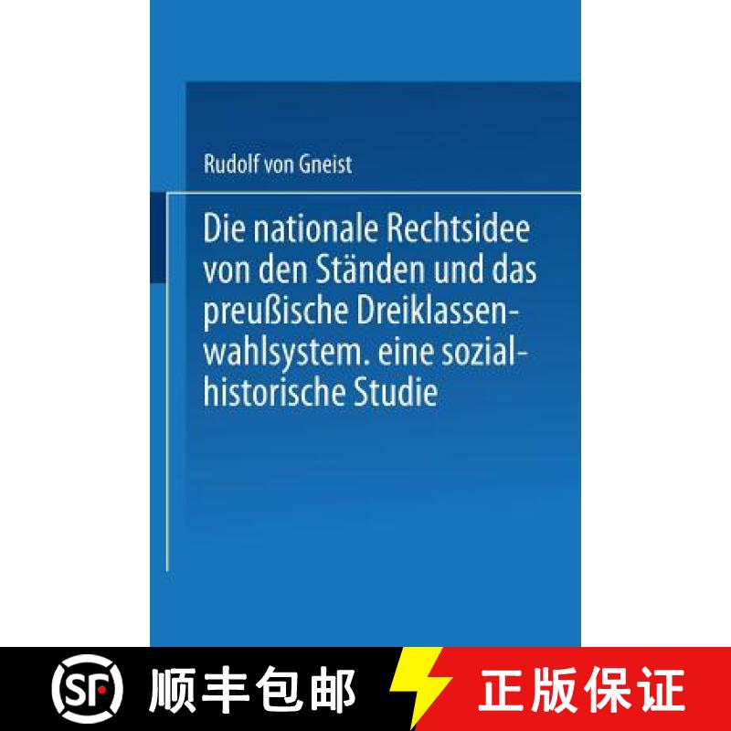 【3-4周达】Die Nationale Rechtsidee Von Den Ständen Und Das Preußische Dreiklassenwahlsystem: Eine ... [9783662240298]