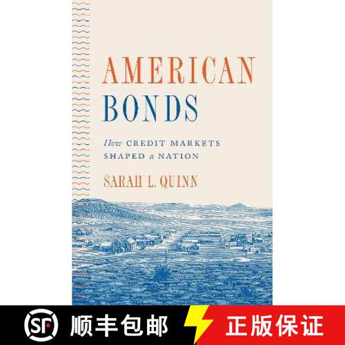 【3-4周达】American Bonds – How Credit Markets Shaped a Nation [9780691227078]