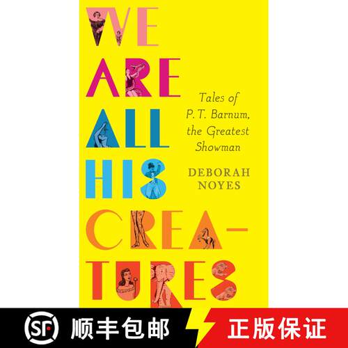 【3-4周达】精装 We Are All His Creatures: Tales of P. T. Barnum, the Greatest Showman [9780763659813]