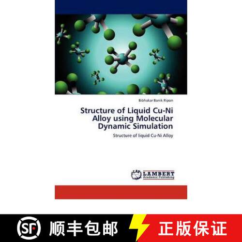 预订 Structure of Liquid Cu-Ni Alloy Using Molecular Dynamic Simulation [9783847372288]
