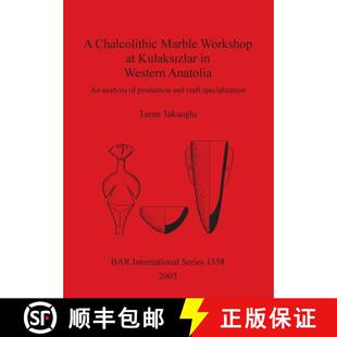 Chalcolithic pro... Workshop Marble Western 305;zlar Kulaks& 3周达 9781841718033 Anatolia analysis