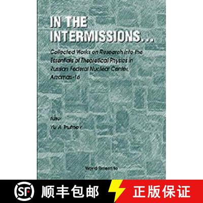 【3-4周达】In The Intermissions: Collected Works On Research Into The Essentials Of Theoretical Physi... [9789810236069]