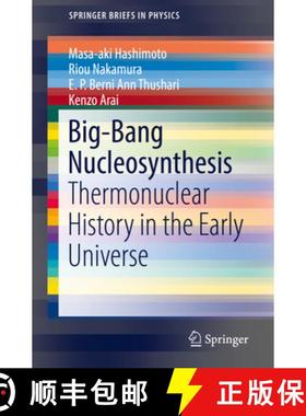 【3-4周达】Big-Bang Nucleosynthesis: Thermonuclear History in the Early Universe [9789811329340]
