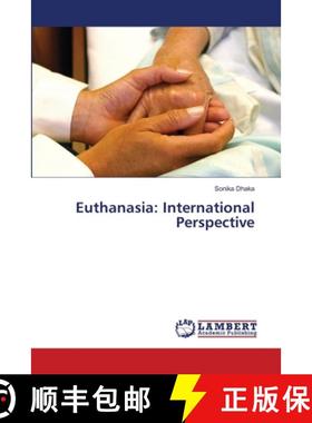 预订 Euthanasia: International Perspective [9786139840564]
