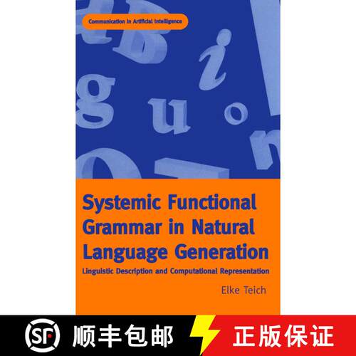 【3-4周达】精装 Systemic Functional Grammar in Natural Language Generation: Linguistic Description an... [9780304701681]