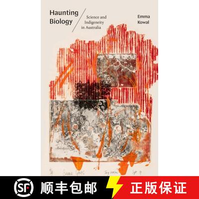 【3-4周达】Haunting Biology – Science and Indigeneity in Australia [9781478025375]