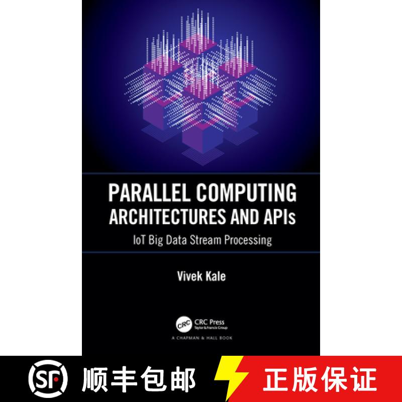 【3-4周达】Parallel Computing Architectures and APIs: Iot Big Data Stream Processing [9781138553910]