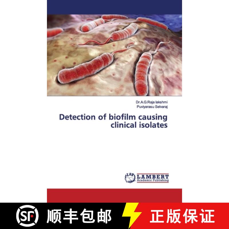 预订 Detection of biofilm causing clinical isolates [9786200114266]