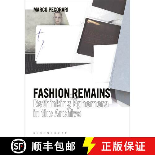 【3-4周达】Fashion Remains: Rethinking Ephemera in the Archive [9781350203167]