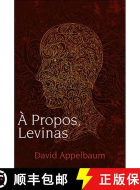 【3-4周达】A Propos, Levinas [9781438443102]