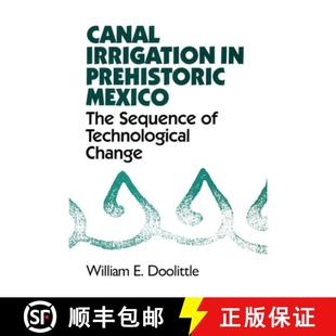 Canal 9780292729537 Change The 4周达 Sequence Irrigation Technological Prehistoric Mexico