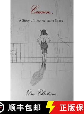 【3-4周达】Carmen: A Story of Inconceivable Grace [9780996347419]
