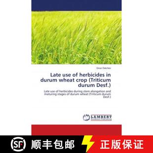预订 Late use of herbicides in durum wheat crop (Triticum durum Desf.) [9786138269458]