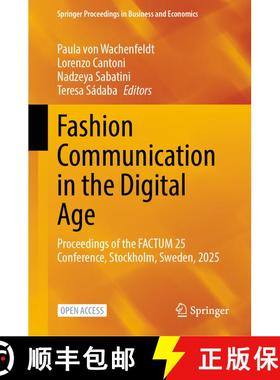 【3-4周达】Fashion Communication in the Digital Age : Proceedings of the FACTUM 25 Conference, Stockh... [9783031994807]