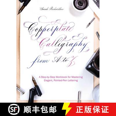 【3-4周达】Copperplate Calligraphy from A to Z: A Step-by-Step Workbook for Mastering Elegant, Pointe... [9781612438634]