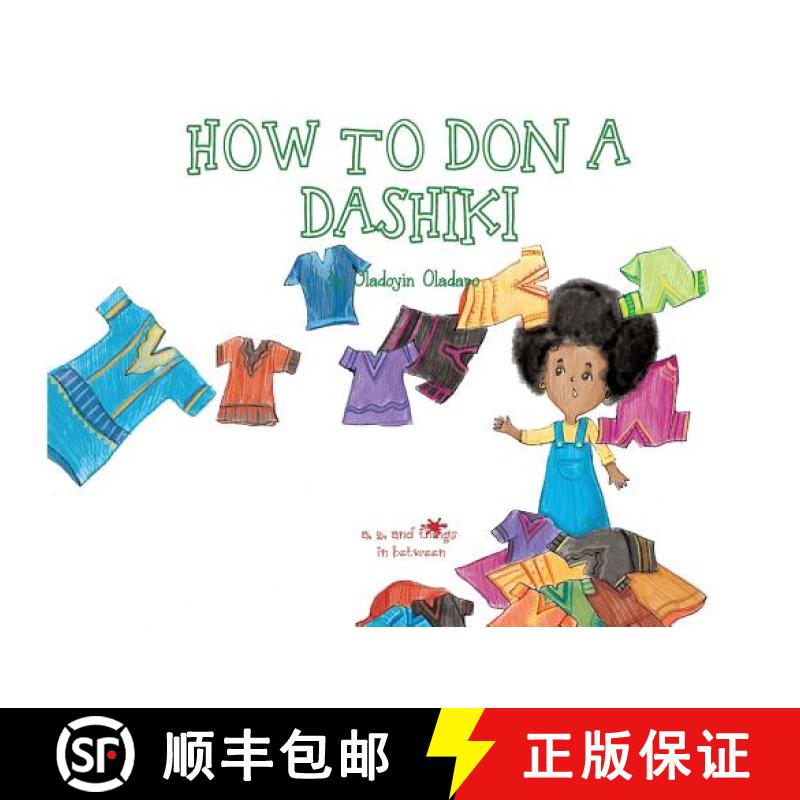 预订 A, Z, and Things in Between: How to Don a Dashiki [9781945623141]