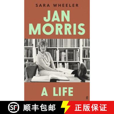 预订 Jan Morris: A Life - 'Breathtakingly good.' Michael Palin [9780571379453]