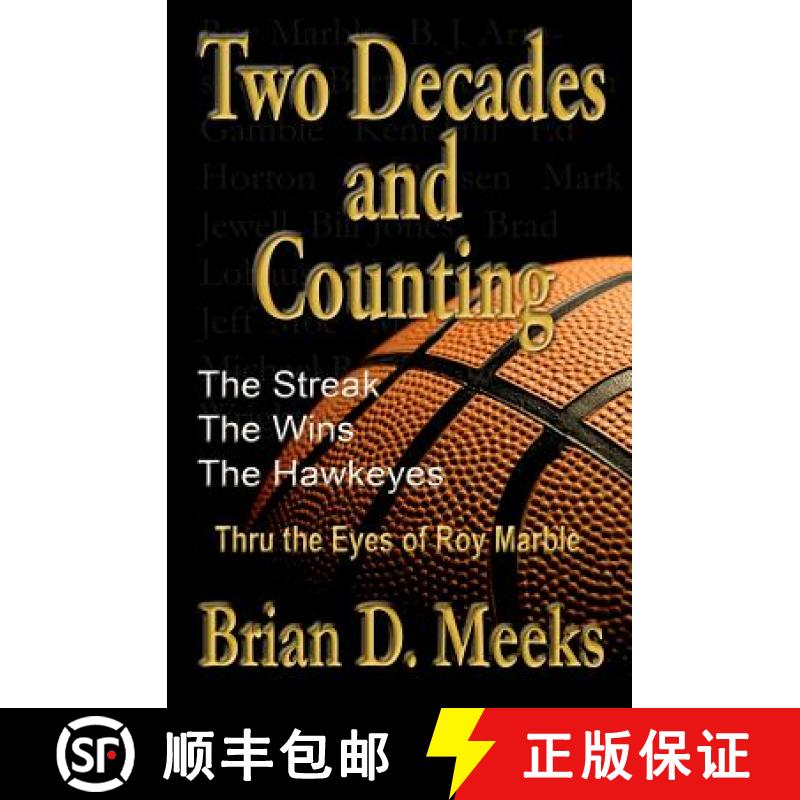 【3-4周达】Two Decades and Counting: The Streak, The Wins, The Hawkeyes: Thru the Eyes of Roy Marble [9780985104603]