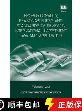 【3-4周达】Proportionality, Reasonableness and Standards of Review in International Investment Law an... [9781785368578]