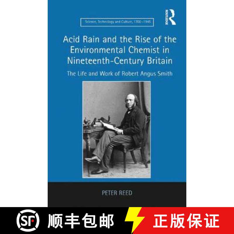 【3-4周达】Acid Rain and the Rise of the Environmental Chemist in Nineteenth-Century Britain : The Li... [9781409457756]