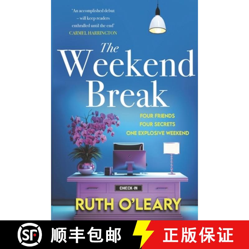 【3-4周达】The Weekend Break: Four Friends, Four Secrets, One Explosive Weekend [9781781996980]