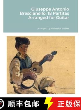 预订 Giuseppe Antonio Brescianello: 18 Partitas Arranged for Guitar [9781716126956]
