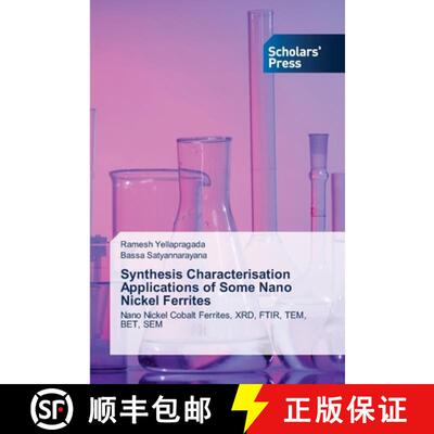 【3-4周达】Synthesis Characterisation Applications of Some Nano Nickel Ferrites [9786200696922]