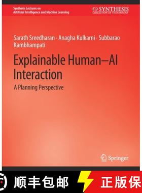 【3-4周达】Explainable Human-AI Interaction : A Planning Perspective [9783031037573]