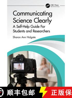【3-4周达】Communicating Science Clearly: A Self-Help Guide For Students and Researchers [9781032069111]