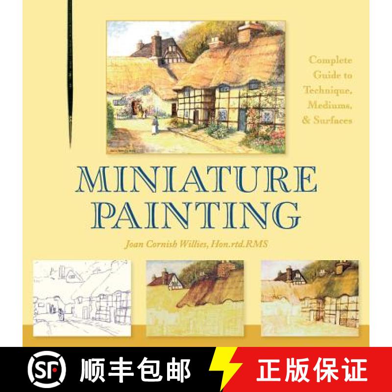 【3-4周达】Miniature Painting: A Complete Guide to Techniques, Mediums, and Surfaces [9781626542617]