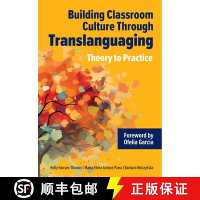 【3-4周达】Building Classroom Culture Through Translanguaging: Theory and Practice [9781953745224]