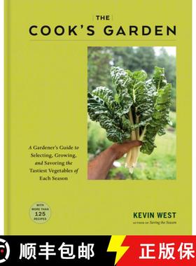 【3-4周达】The Cook's Garden: A Gardener's Guide to Selecting, Growing, and Savoring the Tastiest Veg... [9780593319321]