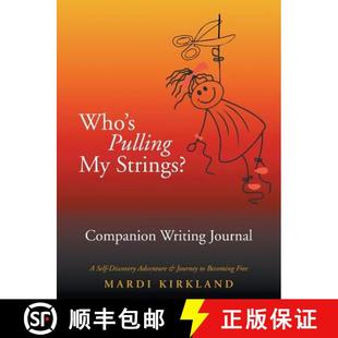 【3-4周达】Who'S Pulling My Strings? Companion Writing Journal: A Self-Discovery Adventure & Journey ... [9781504396271]