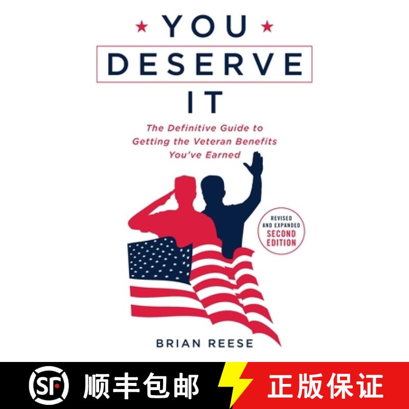【3-4周达】You Deserve It: The Definitive Guide to Getting the Veteran Benefits You've Earned Second ... [9781544540153]