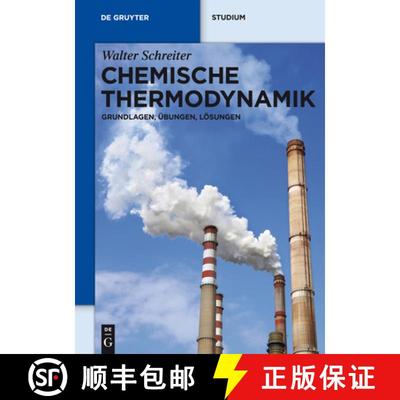 【3-4周达】Chemische Thermodynamik：Grundlagen, Übungen, Lösungen [9783110222548]
