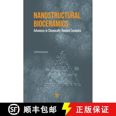 【3-4周达】Nanostructural Bioceramics: Advances in Chemically Bonded Ceramics [9789814463430]