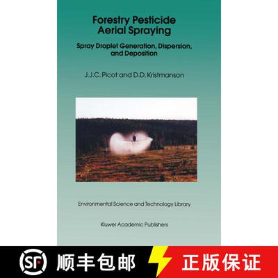 【3-4周达】Forestry Pesticide Aerial Spraying: Spray Droplet Generation, Dispersion, and Deposition [9789401063753]