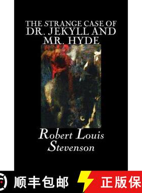 预订 The Strange Case of Dr. Jekyll and Mr. Hyde by Robert Louis Stevenson, Fiction, Classics, Fantas... [9781598185232]