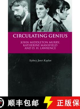 【3-4周达】Circulating Genius: John Middleton Murry, Katherine Mansfield, and D. H. Lawrence [9780748664863]