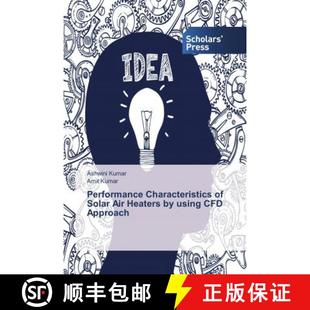 预订 Performance Characteristics of Solar Air Heaters by using CFD Approach [9786202311663]